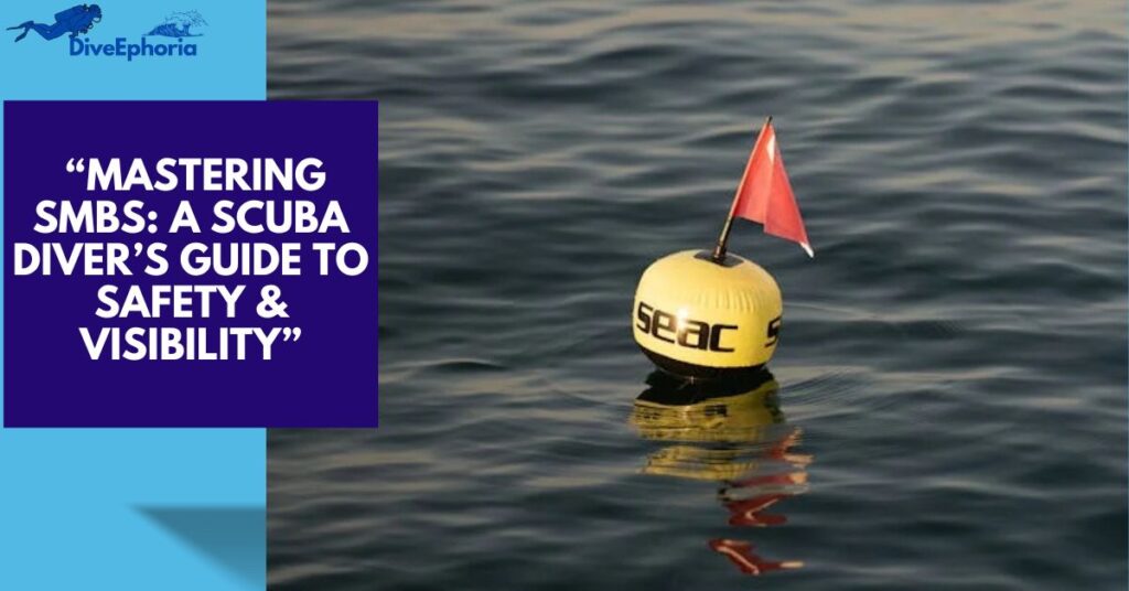 The Ultimate Guide to What is a Surface Marker Buoy (SMB) and Why Every Diver Needs One!