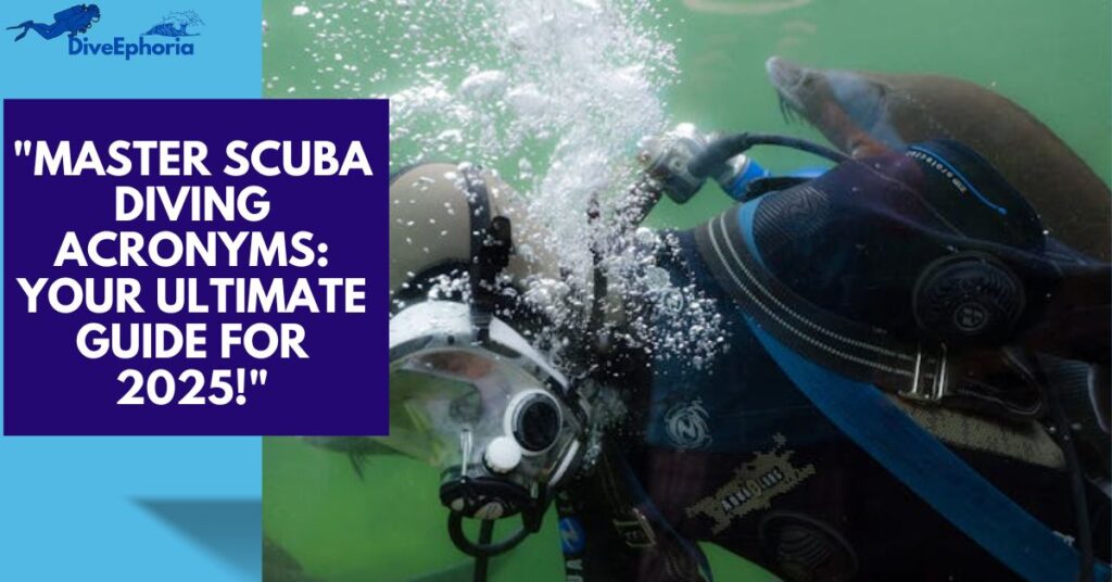 The Ultimate Guide to Scuba Diving Acronyms in 2025
